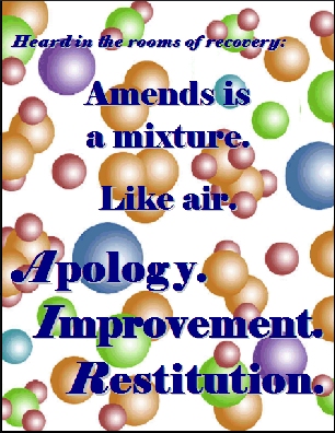 Amends is a mixture. Like air. Apology. Improvement Restitution #Amends #MakeAmends #Recovery